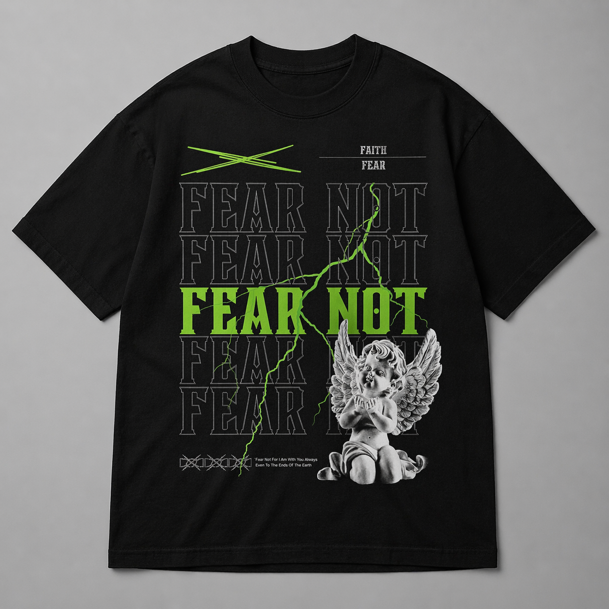 Fear Not Tee